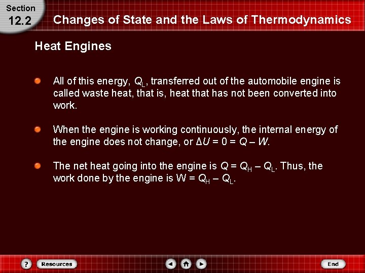 Section 12. 2 Changes of State and the Laws of Thermodynamics Heat Engines All