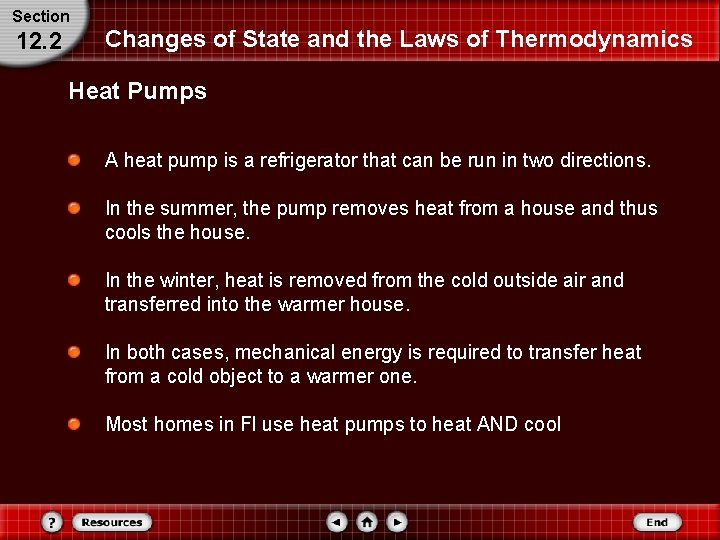 Section 12. 2 Changes of State and the Laws of Thermodynamics Heat Pumps A