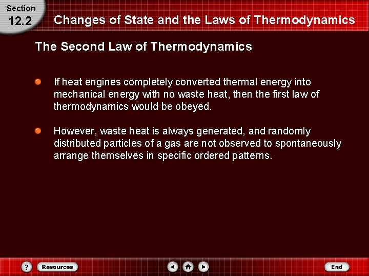 Section 12. 2 Changes of State and the Laws of Thermodynamics The Second Law