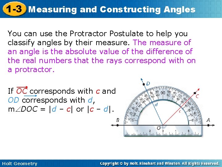 1 -3 Measuring and Constructing Angles You can use the Protractor Postulate to help