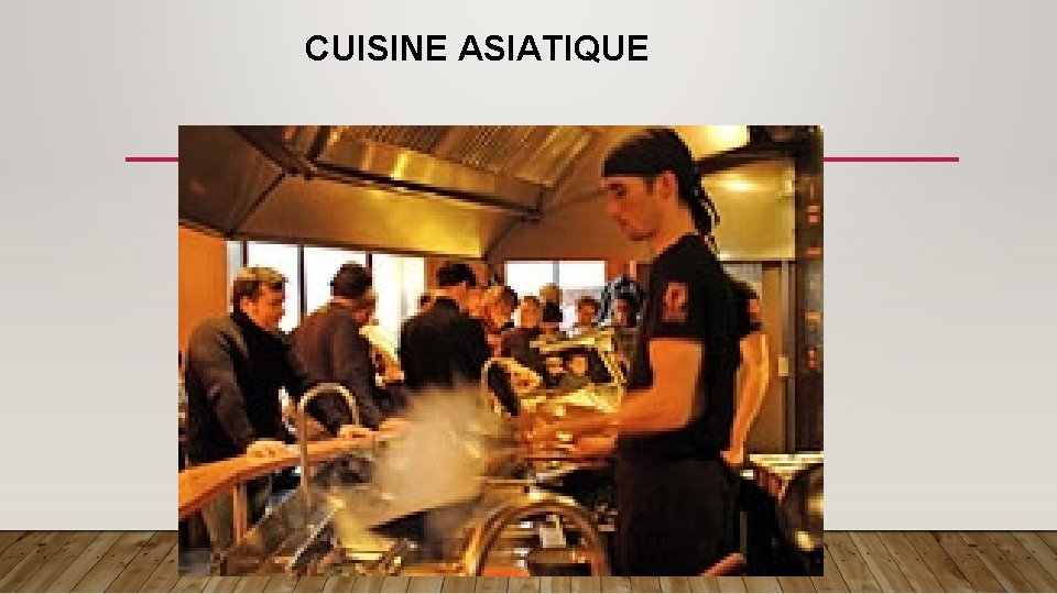 CUISINE ASIATIQUE 