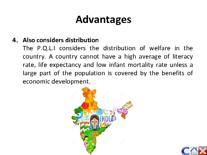 Advantages 4. Also considers distribution The P. Q. L. I considers the distribution of