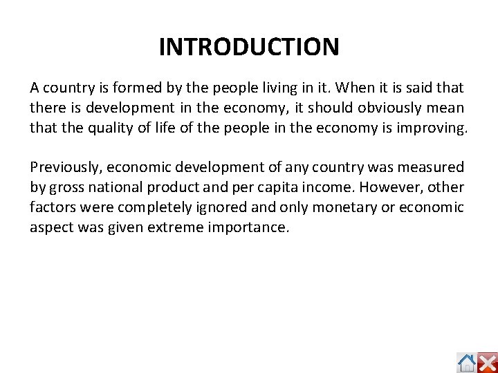 INTRODUCTION A country is formed by the people living in it. When it is