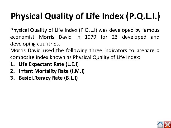 Physical Quality of Life Index (P. Q. L. I. ) Physical Quality of Life