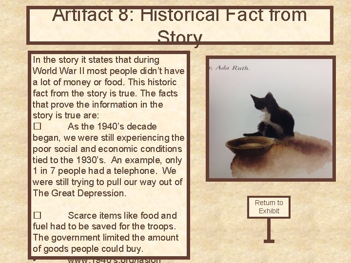 Artifact 8: Historical Fact from Story In the story it states that during World