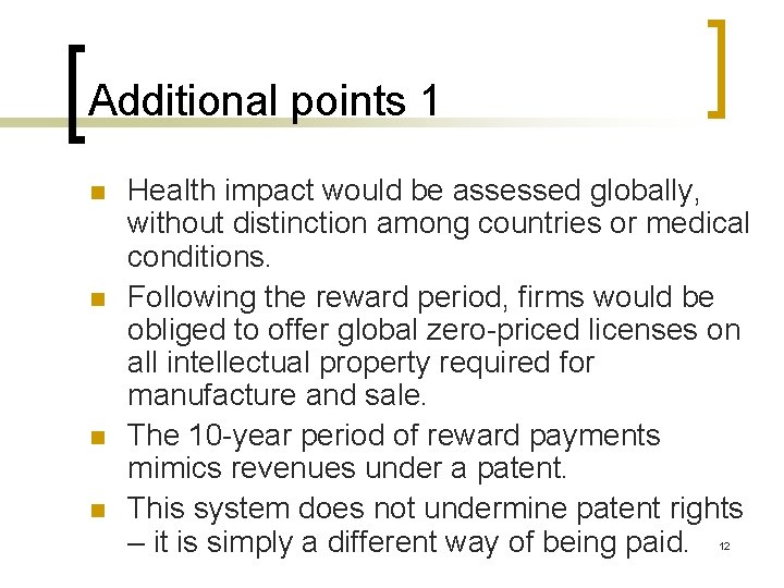 Additional points 1 n n Health impact would be assessed globally, without distinction among