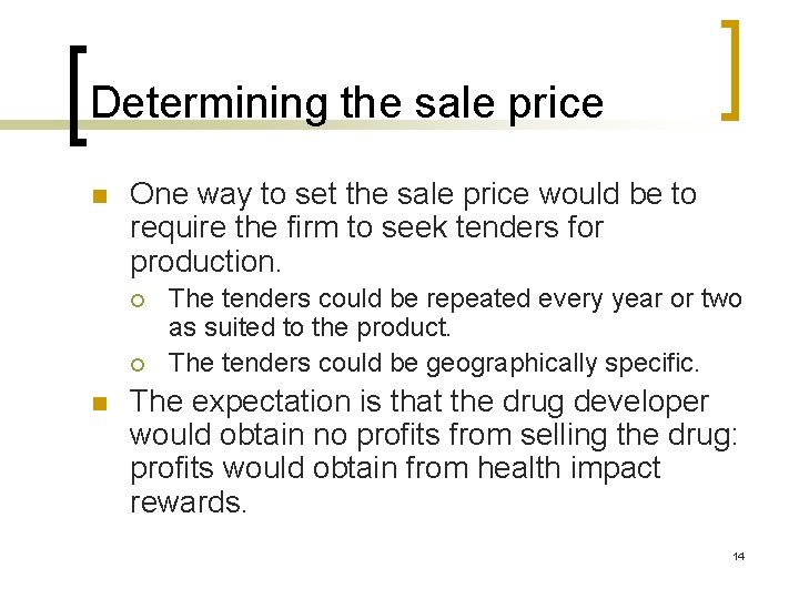 Determining the sale price n One way to set the sale price would be