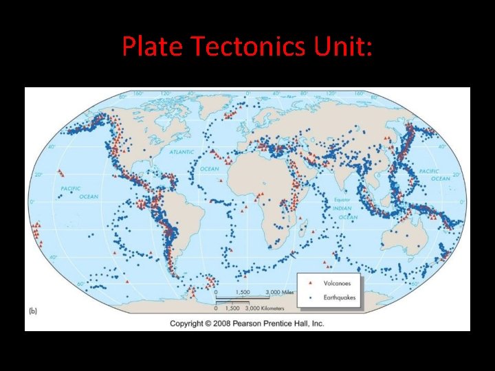 Plate Tectonics Unit: 