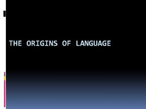 How did language start