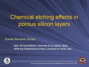 Chemical etching effects in porous silicon layers Daniel