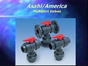 AsahiAmerica Multiport Valves AsahiAmerica Multiport Valves 4 PVC