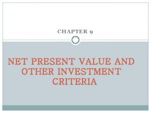 Chapter 9 net present value and other investment criteria