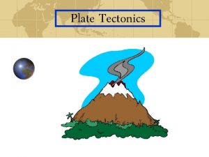 Plate tectonics