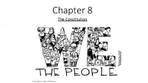 Chapter 8 lesson 1 principles of the constitution