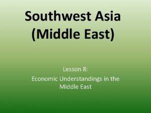 Lesson 8 middle east and south asia