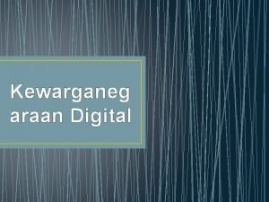 Apa yang dimaksud dengan warga digital.