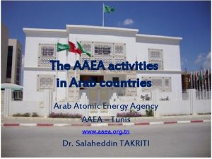 The AAEA activities in Arab countries Arab Atomic