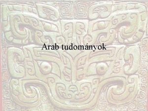 Arab tudomnyok Arab tudomnyok eredete Grg forrsok az