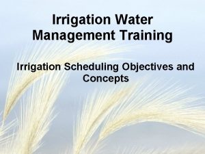 Objectives of irrigation