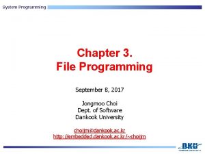 System Programming Chapter 3 File Programming September 8