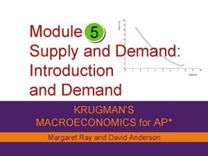 Module 5 supply and demand introduction and demand