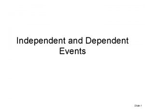 Independent event vs dependent event