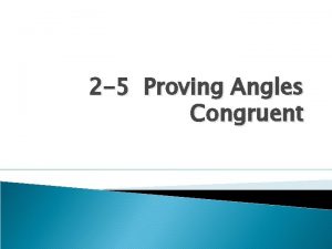 2 5 Proving Angles Congruent Vertical Angles Angles