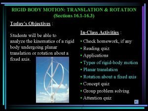 In plane motion the rotation and translation would be