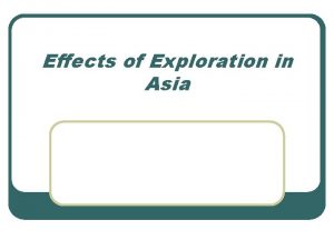 Effects of Exploration in Asia Age of Exploration