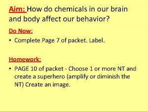 Lack of dopamine