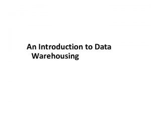 Introduction to data warehouse