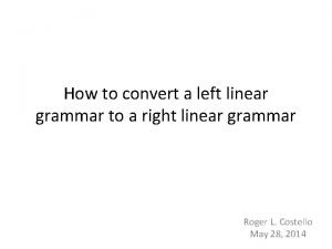 Left linear to right linear grammar