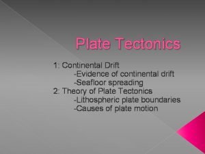 Plate tectonics