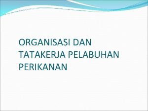 Contoh struktur organisasi kelompok perikanan