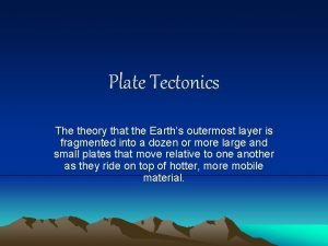 Plate tectonics