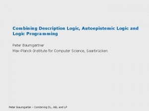 Combining Description Logic Autoepistemic Logic and Logic Programming