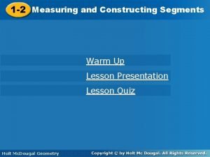 Measuring and constructing segments