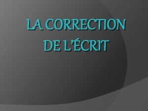 Les objectifs de la correction du devoir