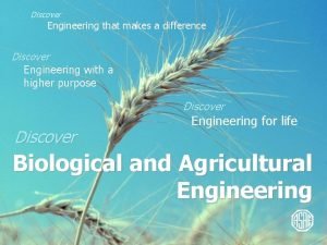 Discover Engineering that makes a difference Discover Engineering