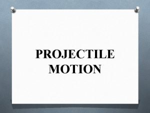 Examples of projectile motion