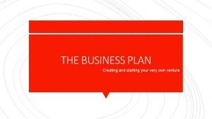 The business plan should be prepared by