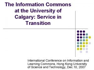 The Information Commons at the University of Calgary