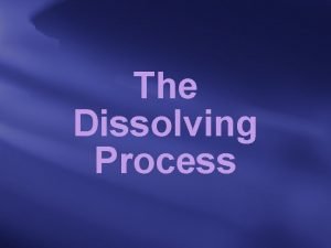 What is being dissolved in a solution