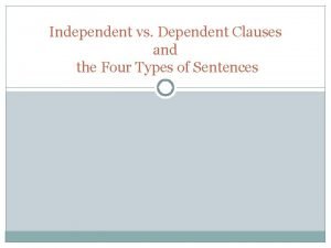 Dependent clause and independent clause