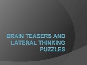 Lateral thinking brain teasers