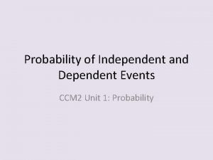 Identify independent and dependent events