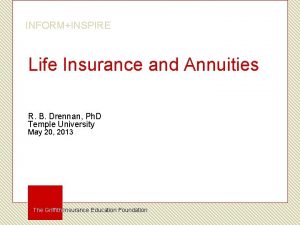 INFORMINSPIRE Life Insurance and Annuities R B Drennan