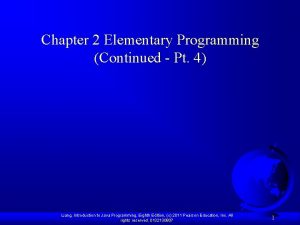 Chapter 2 Elementary Programming Continued Pt 4 Liang