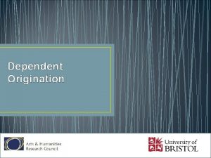 Dependent Origination What is Dependent Origination Dependent Origination