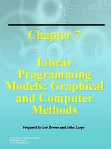 Chapter 7 Linear Programming Models Graphical and Computer